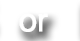 or